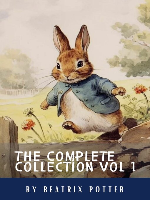 Title details for The Complete Beatrix Potter Collection vol 1 by Beatrix Potter - Wait list